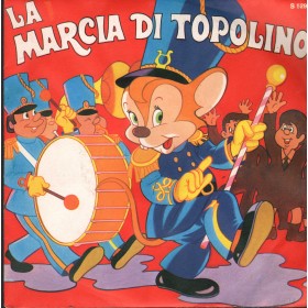 Coro De I Sanremini Vinile 7" 45 giri La Marcia Di Topolino / La Cornacchia Del Canadà Nuovo Coro De I Sanremini Vinile 7" 45 giri La Marcia Di Topolino / La Cornacchia Del Canadà Nuovo