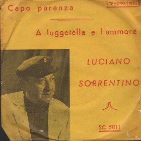 Luciano Sorrentino Vinile 7" 45 giri A Luggetella E L'Ammore / Capo Paranza / SC5011 Nuovo Luciano Sorrentino Vinile 7" 45 giri A Luggetella E L'Ammore / Capo Paranza / SC5011 Nuovo