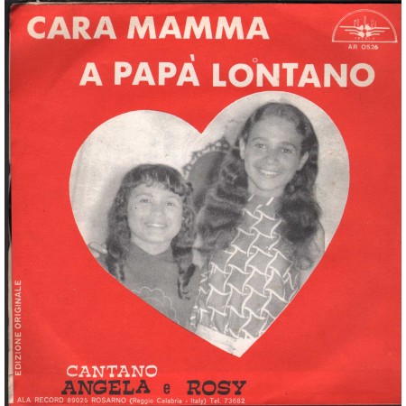Angela E Rosy Vinile 7" 45 giri Cara Mamma / A Papa' Lontano / Ala – AR0526 Nuovo