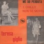 Teresa Giglio Vinile 7" 45 giri Me So Perduta / E Chillo Nun Se Move / TR Record – none Nuovo