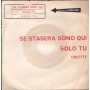 Colette Vinile 7" 45 giri Se Stasera Sono Qui / Solo Tu / KappaO – ES20118 Nuovo