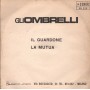 Gli Ombrelli ‎Vinile 7" 45 giri Il Guardone / La Mutua / La Sonor – ED229 Nuovo