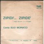 Elio Morucci Vinile 7" 45 giri Zipidì... Zipidè, 1, 2 Parte / Sunset – SNP3131 Nuovo
