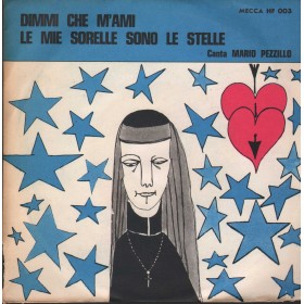 Mario Pezzillo Vinile 7" 45 giri Dimmi Che M'Ami / Le Mie Sorelle Sono Stelle HF003 Mario Pezzillo Vinile 7" 45 giri Dimmi Che M'Ami / Le Mie Sorelle Sono Stelle HF003