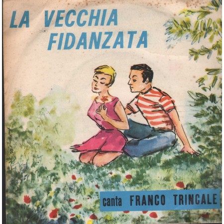 Franco Trincale Vinile 7" 45 giri La Vecchia Fidanzata / Fonola – NP1851 Nuovo