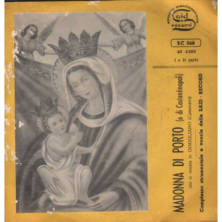 Various Vinile 7" 45 giri Madonna Di Porto, O Di Costantinopoli / Said – SC568 Nuovo