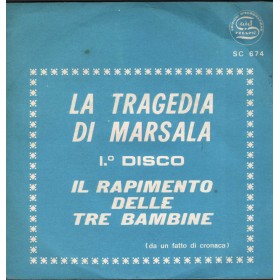 Turi Vinile 7" 45 giri La Tragedia Di Marsala I Disco, Il Rapimento / Said – SC674 Nuovo Turi Vinile 7" 45 giri La Tragedia Di Marsala I Disco, Il Rapimento / Said – SC674 Nuovo