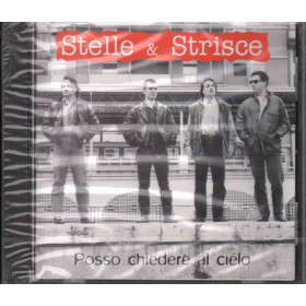 Stelle & Strisce CD Posso Chiedere Al Cielo / Cavalieri Music CMCD013 Stelle & Strisce CD Posso Chiedere Al Cielo Nuovo Sigillato CMCD013