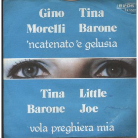 T. Barone, G. Morelli, L. Joe Vinile 7" 45 giri 'Ncatenato 'E Gelusia / Vola Pregiera Mia / ER1007 T. Barone, G. Morelli, L. Joe Vinile 7" 45 giri 'Ncatenato 'E Gelusia / Vola Pregiera Mia / ER1007