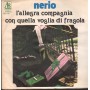 Nerio ‎Vinile 7" 45 giri L'Allegra Compagnia / Con Quella Voglia Di Fragola / AB718 Nuovo