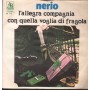 Nerio ‎Vinile 7" 45 giri L'Allegra Compagnia / Con Quella Voglia Di Fragola / AB718 Nuovo