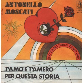 Antonello Moscati Vinile 7" 45 giri T'Amo E T'Amero' / Per Questa Storia / AB720 Nuovo Antonello Moscati Vinile 7" 45 giri T'Amo E T'Amero' / Per Questa Storia / AB720 Nuovo