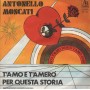 Antonello Moscati ‎Vinile 7" 45 giri T'Amo E T'Amero' / Per Questa Storia / AB720 Nuovo