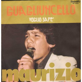 Maurizio Vinile 7" 45 giri Voglio Sape' / Guagliuncello / Lineavis – NPV033 Nuovo Maurizio Vinile 7" 45 giri Voglio Sape' / Guagliuncello / Lineavis – NPV033 Nuovo