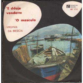 Virginia Da Brescia Vinile 7" 45 giri ‘E Ddoje Vendette / 'O Masculo / RF172 Nuovo Virginia Da Brescia Vinile 7" 45 giri ‘E Ddoje Vendette / 'O Masculo / RF172 Nuovo
