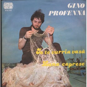 Gino Profenna Vinile 7" 45 giri Io Te Vurria Vasa' / Luna Caprese / Star Record – STA1102 Nuovo Gino Profenna Vinile 7" 45 giri Io Te Vurria Vasa' / Luna Caprese / Star Record – STA1102 Nuovo