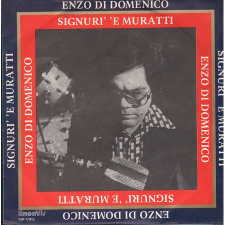 Enzo Di Domenico ‎Vinile 7" 45 giri Signurì 'E Muratti / Perdono / Lineavis – NPV015 Nuovo