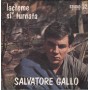 Salvatore Gallo ‎Vinile 7" 45 giri Lacreme / Si Turnata / Studio 52 – SG3001 Nuovo