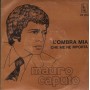 Mauro Caputo Vinile 7" 45 giri L'Ombra Mia / Che Me Ne Importa  / PN4543 Nuovo