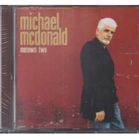 Michael McDonald CD Motown Two / Motown – 602498678947 Sigillato Michael McDonald CD Motown Two / Motown – 602498678947 Sigillato