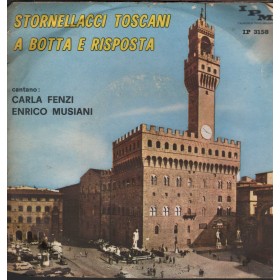 Fenzi, Musiani ‎Vinile 7" 45 giri Stornellacci Toscani A Botta E Risposta / IP3158 Nuovo