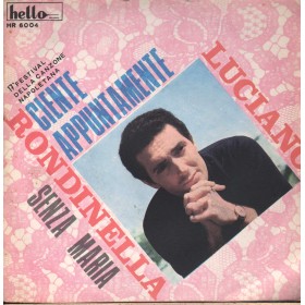 Luciano Rondinella Vinile 7" 45 giri Ciente Appuntamente / Senza Maria' / HR9009 Nuovo Luciano Rondinella Vinile 7" 45 giri Ciente Appuntamente / Senza Maria' / HR9009 Nuovo