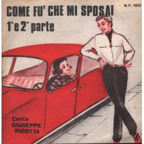 Giuseppe Ricotta Vinile 7" 45 giri Come Fu Che Mi Sposai / Fonola – NP1810 Nuovo Giuseppe Ricotta Vinile 7" 45 giri Come Fu Che Mi Sposai / Fonola – NP1810 Nuovo