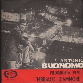 Antonio Buonomo Vinile 7" 45 giri 'Mbriaco D'Ammore / Nun È Gelusia / BE296 Nuovo Antonio Buonomo Vinile 7" 45 giri 'Mbriaco D'Ammore / Nun È Gelusia / BE296 Nuovo