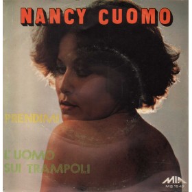 Nancy Cuomo Vinile 7" 45 giri Prendimi / L'Uomo Sui Trampoli / MS1547 Nuovo Nancy Cuomo Vinile 7" 45 giri Prendimi / L'Uomo Sui Trampoli / MS1547 Nuovo