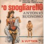 Antonio Buonomo Vinile 7" 45 giri 'O Spogliarello / 'A Vuttata / PB7001 Nuovo