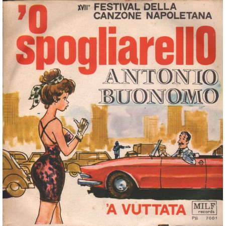 Antonio Buonomo Vinile 7" 45 giri 'O Spogliarello / 'A Vuttata / PB7001 Nuovo