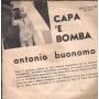 Antonio Buonomo Vinile 7" 45 giri Capa 'E Bomba / Sapive Chiagnere / PB7000 Nuovo