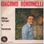 Giacomo Rondinella Vinile 7" 45 giri Bbona Fortuna / Carcerato / FC2493 Nuovo