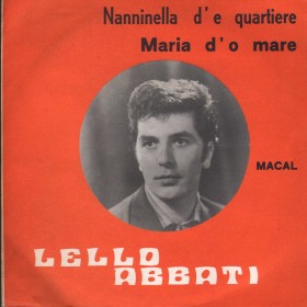 Lello Abbati Vinile 7" 45 giri Nanninella D''E Quartiere / Maria Do Mare / CM0073 Lello Abbati Vinile 7" 45 giri Nanninella D''E Quartiere / Maria Do Mare / CM0073
