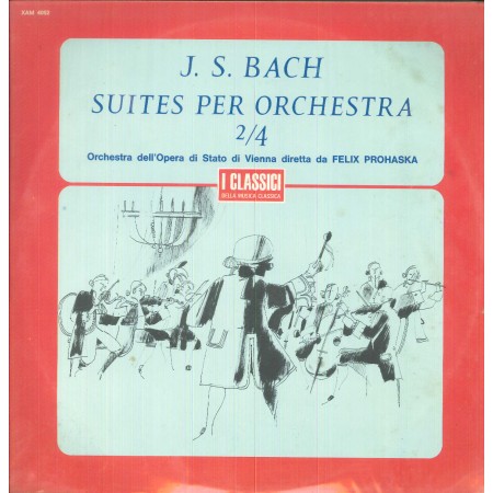 Opera Di Stato Di Vienna, Prohaska LP Vinile Bach, Suites Per Orchestra 2, 4 / XAM4052