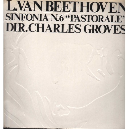 Beethoven, Groves LP Vinile Sinfonia N. 6 Op.68 In Fa Maggiore Pastorale / GSDM01 Nuovo