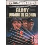 Glory - Uomini Di Gloria DVD Edward Zwick / Sigillato 8013123103208