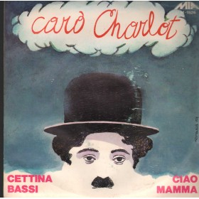 Cettina Bassi ‎Vinile 7" 45 giri Caro Charlot / Ciao Mamma / MIA – M1526 Nuovo