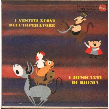 Various Vinile 7" 45 giri I Vestiti Nuovi Dell'Imperatore / I Musicanti Di Brema / RCA – EPA30349 Nuovo