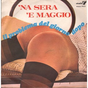 Il Problema Del Giorno Dopo Vinile 7" 45 giri 'Na Sera 'E Maggio / Palomma 'E Notte / 9025 Il Problema Del Giorno Dopo Vinile 7" 45 giri 'Na Sera 'E Maggio / Palomma 'E Notte / 9025