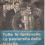 Antonio Basurto Vinile 7" 45 giri Tutte Le Funtanelle /La Pasturella Della Maiella