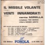Mirella Vinile 7" 45 giri Il Missile Volante / Venti Innamorati / Fonola – NP1822 Nuovo