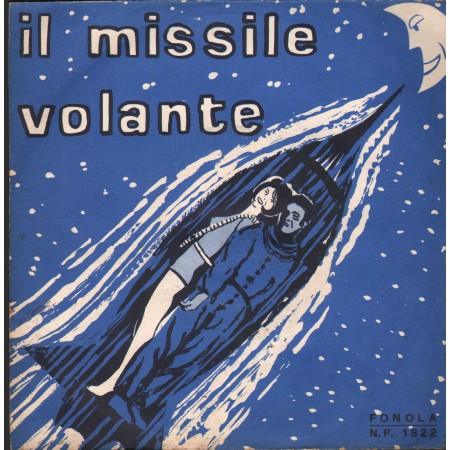 Mirella Vinile 7" 45 giri Il Missile Volante / Venti Innamorati / Fonola – NP1822 Nuovo