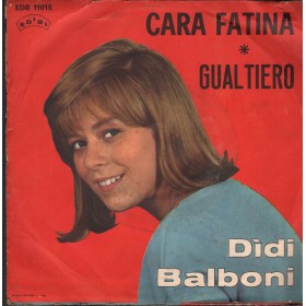 Didi Balboni Vinile 7" 45 giri Cara Fatina / Gualtiero / Edibi – EDB11015 Nuovo Didi Balboni Vinile 7" 45 giri Cara Fatina / Gualtiero / Edibi – EDB11015 Nuovo