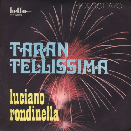 Luciano Rondinella Vinile 7" 45 giri Tarantellissima / Che Bene Voglio A Te / HR3008 Nuovo