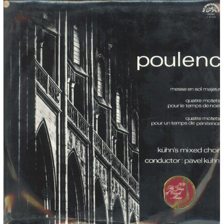 Poulenc, Choir, Kuhn LP Vinile Messe En Sol Majeur, Quatre Motets / Supraphon – 1121113 Sigillato