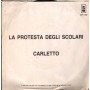 Boys Group Vinile 7" 45 giri Carletto / La Protesta Dei Scolari / LS – LSN1102 Nuovo