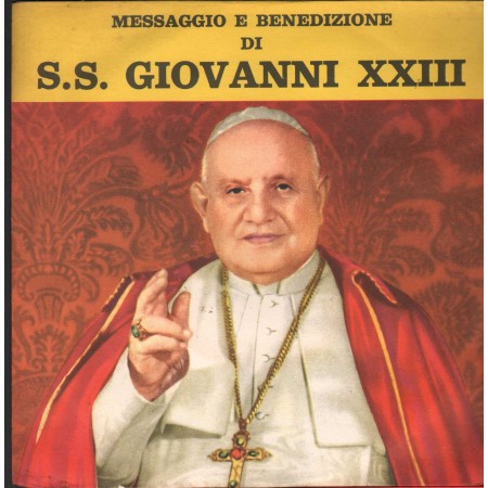 S.S. Giovanni XXIII Vinile 7" 45 giri Messaggio E Benedizione / Diagram – 5007 Nuovo