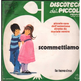 Coro Antoniano, M. Ventre Vinile 7" 45 giri Scommettiamo / La Teresina / RPNNP02171 Coro Antoniano, M. Ventre Vinile 7" 45 giri Scommettiamo / La Teresina / RPNNP02171