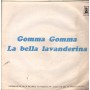 Boys Group Vinile 7" 45 giri Gomma Gomma / La Bella Lavanderina / LSN1101 Nuovo